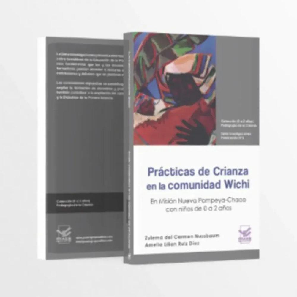 Prácticas de crianza en la comunidad wichi (serie investigaciones n°3)