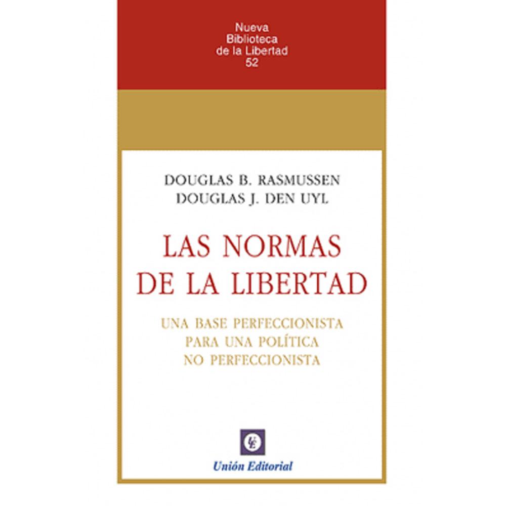 Las normas de la libertad. una base perfeccionista para una política no perfeccionista