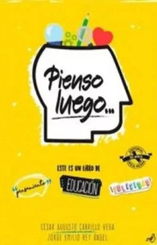 Pienso luego cesar augusto carrillo vega / jorge emilio rey