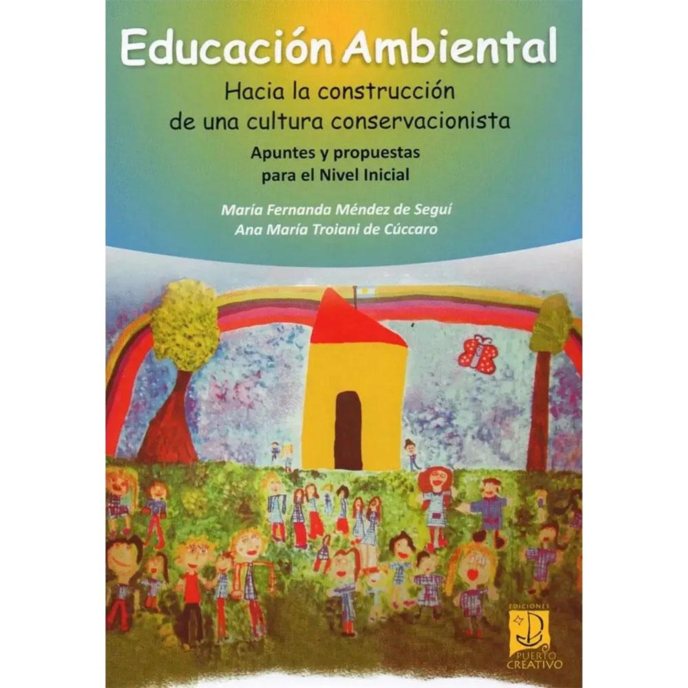 Educación ambiental - hacia la construcción de una cultura