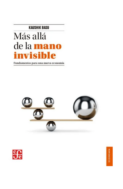 Más allá de la mano invisible. fundamentos para una nueva economía