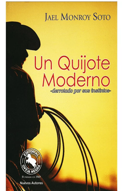 Un quijote moderno. derrotado por sus instintos, jael mon