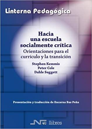 Hacia una escuela socialmente-crítica: orientaciones para el currículo y la transición