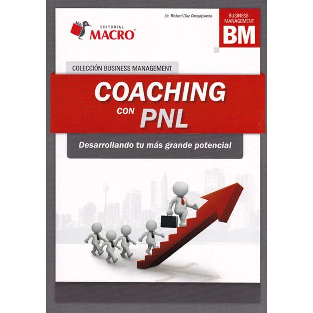 Coaching con pnl. desarrollando tu más grande potencial richard díaz
