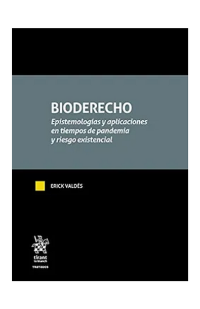 Bioderecho. epistemologías y aplicaciones en tiempos de pandemia y riesgo existencial