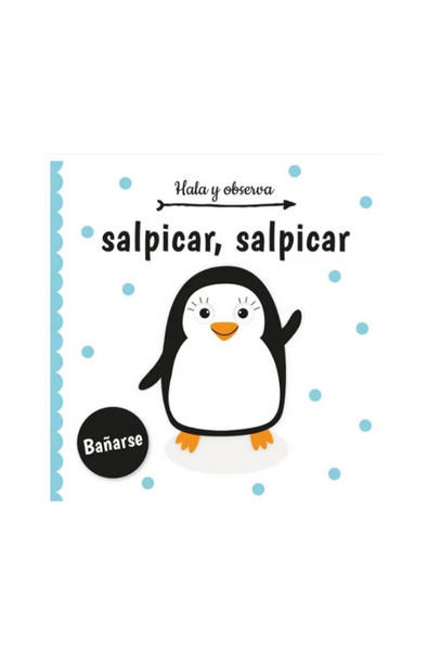 Hala y observa. salpicar, salpicar.