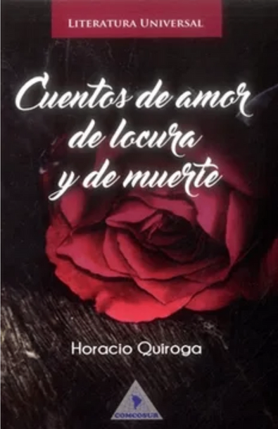 Cuentos de amor, locura y de muerte