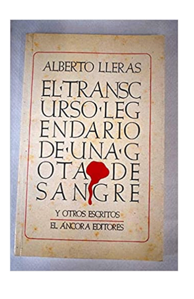 El transcurso legendario de una gota de sangre: y otros escritos