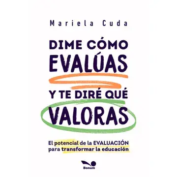 Dime como evaluas y te diré qué valoras
