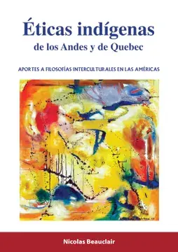 Éticas indígenas de los andes y de quebec
