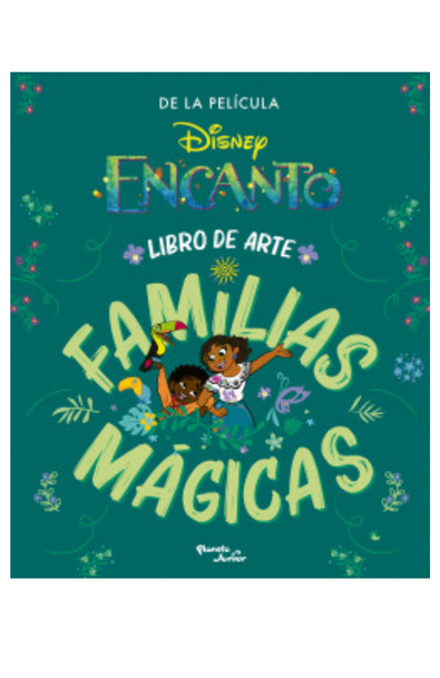Encanto. libro de arte familias mágicas