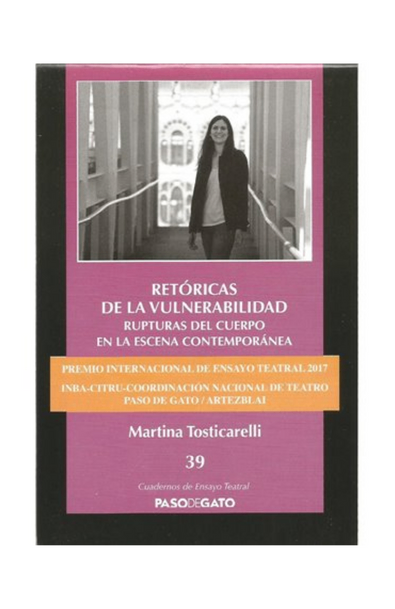 No. 39 retóricas de la vulnerabilidad rupturas del cuerpo en la escena contemporánea