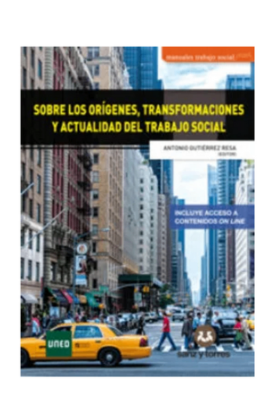 Sobre los origenes transformaciones y actualidad del trabajo social
