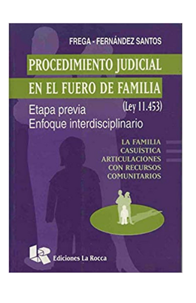 Procedimiento judicial en el fuero de familia. ley 11.453