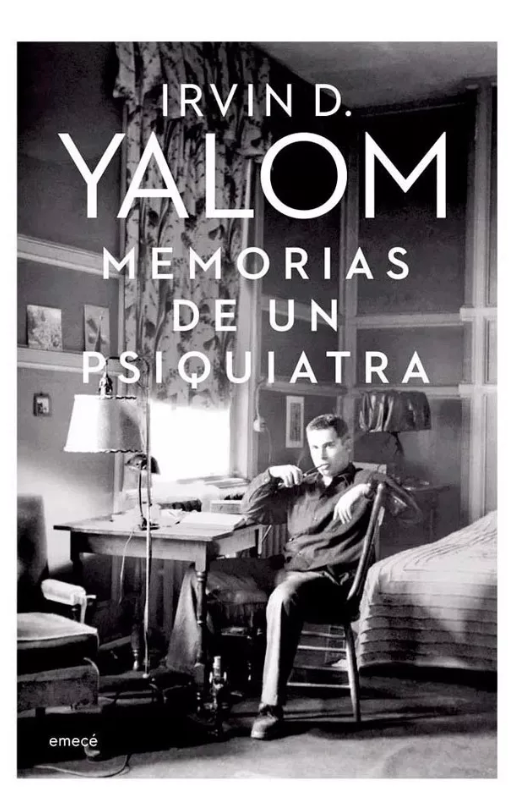 Memorias de un psiquiatra. irvin d yalom