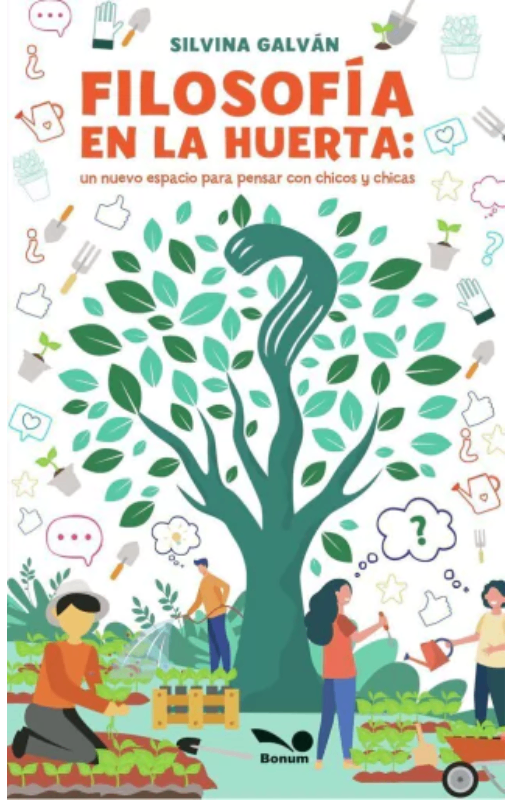Filosofia en la huerta un nuevo espacio para pensar con chicos y chicas