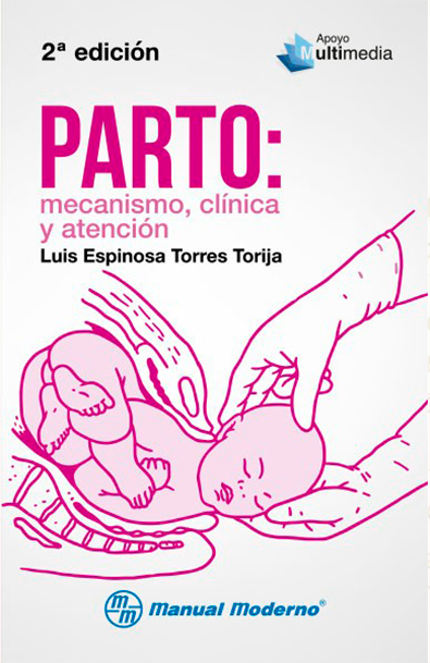 Parto: mecanismo, clínica y atención