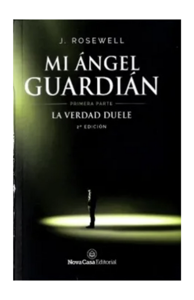 Mi ángel guardián. primera parte. la verdad duele. 3ª edición