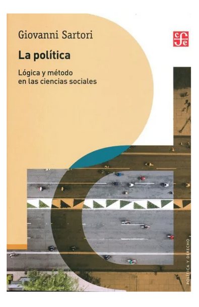 La política. lógica y método en las ciencias sociales