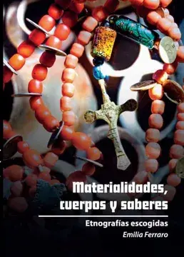 Materialidades, cuerpos y saberes