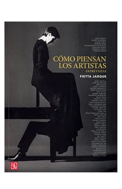 Cómo piensan los artistas. entrevistas