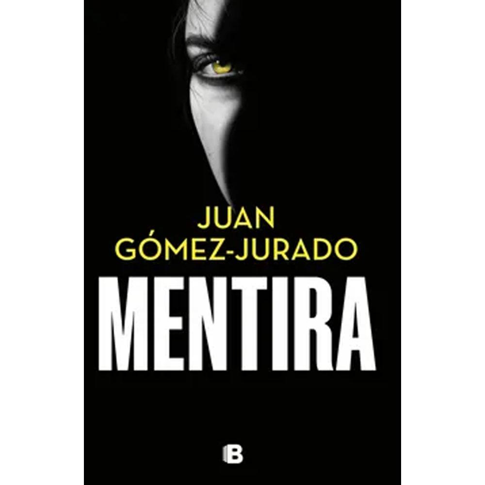 Mentira juan gómez-jurado