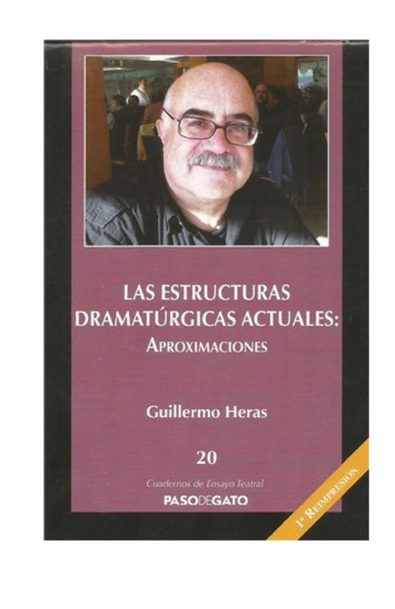 Cuadernillo ensayo teatral 20. las estructuras dramatúrgicas actuales: aproximaciones
