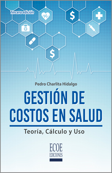 Gestión de costos en salud teoría, cálculo y uso