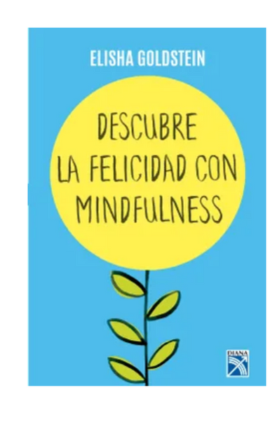Descubre la felicidad con mindfulness
