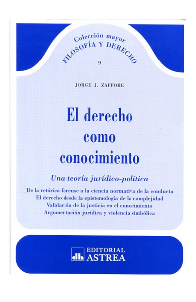 El derecho como conocimiento una teoría jurídico-política