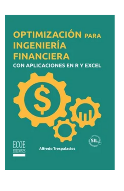 Optimización para ingeniería financiera con aplicaciones en r y excel