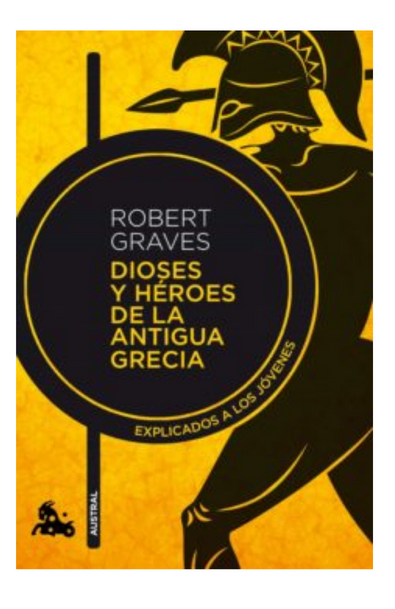 Dioses y heroes de la antigua grecia: explicado a los jovenes