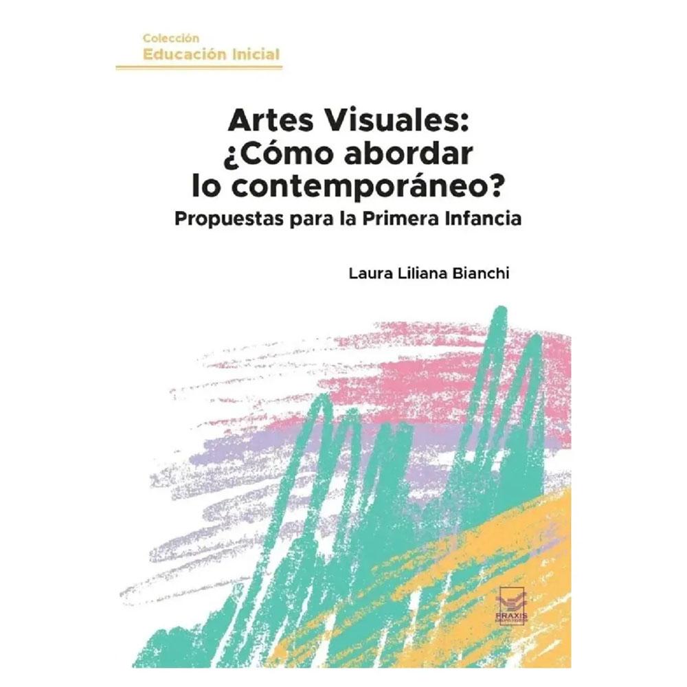 Artes visuales: ¿cómo abordar lo contemporáneo? propuestas para la primera infancia