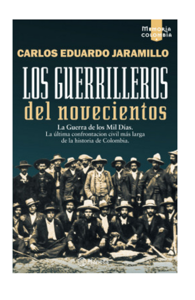 Los guerrilleros del novecientos