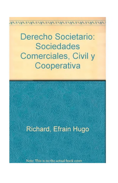 Derecho societario. sociedades comerciales, civil y cooperativa. 2 volumenes. 2/ed.