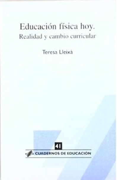 Educación física hoy. "realidad y cambio curricular" teresa lleixà