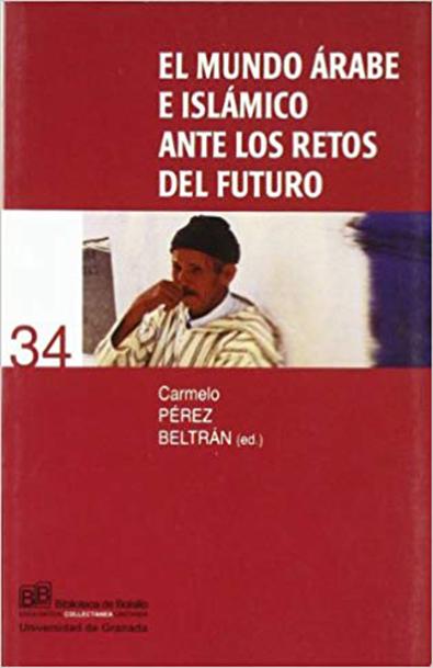 El mundo árabe e islámico ante los retos de futuro