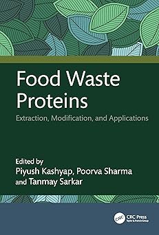 Food waste proteins: extraction, modification, and applications. primera edición