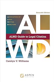 Alwd guide to legal citation (aspen coursebook series), 7th edition, kindle edition