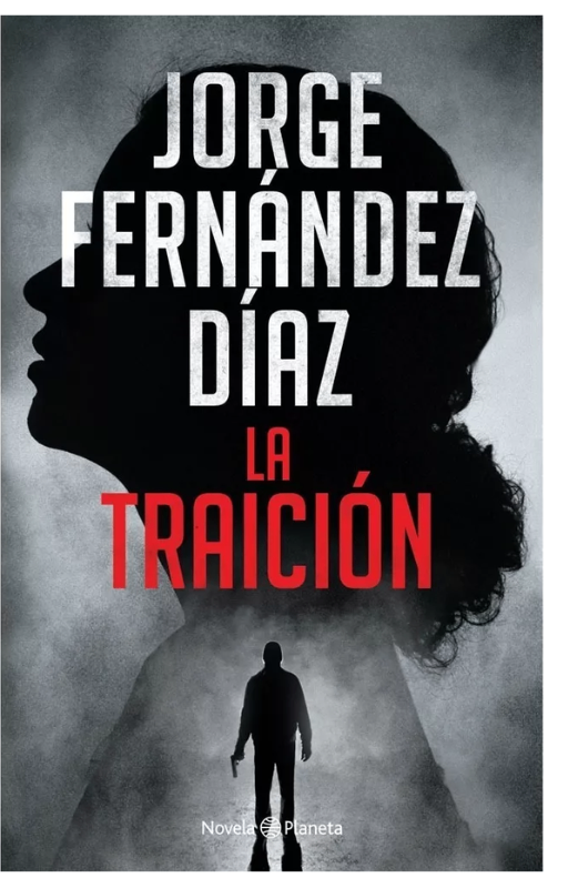 La traición jorge fernández díaz