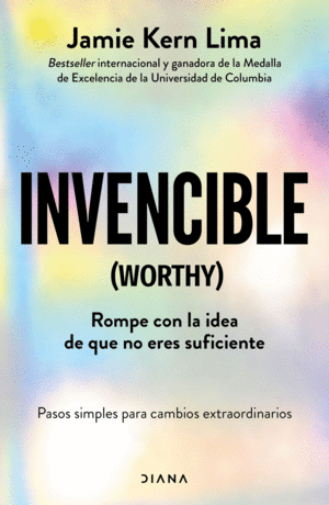 Invencible rompe con la idea de que no eres suficiente. pasos simples para cambios extraordinarios