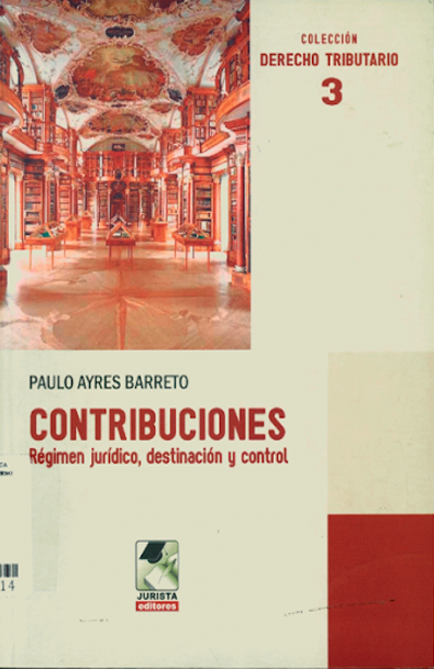Contribuciones régimen jurídico, destinación y control
