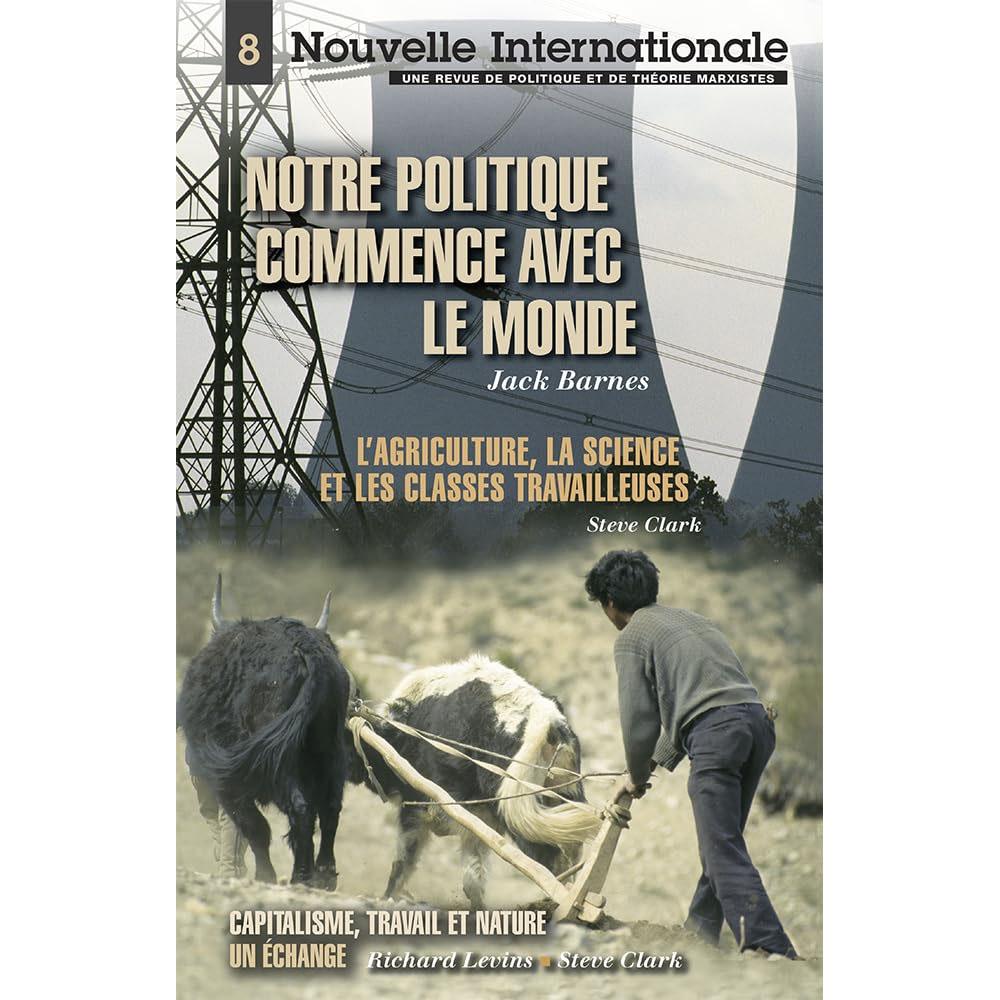Nouvelle internationale no 8: notre politique commence avec le monde