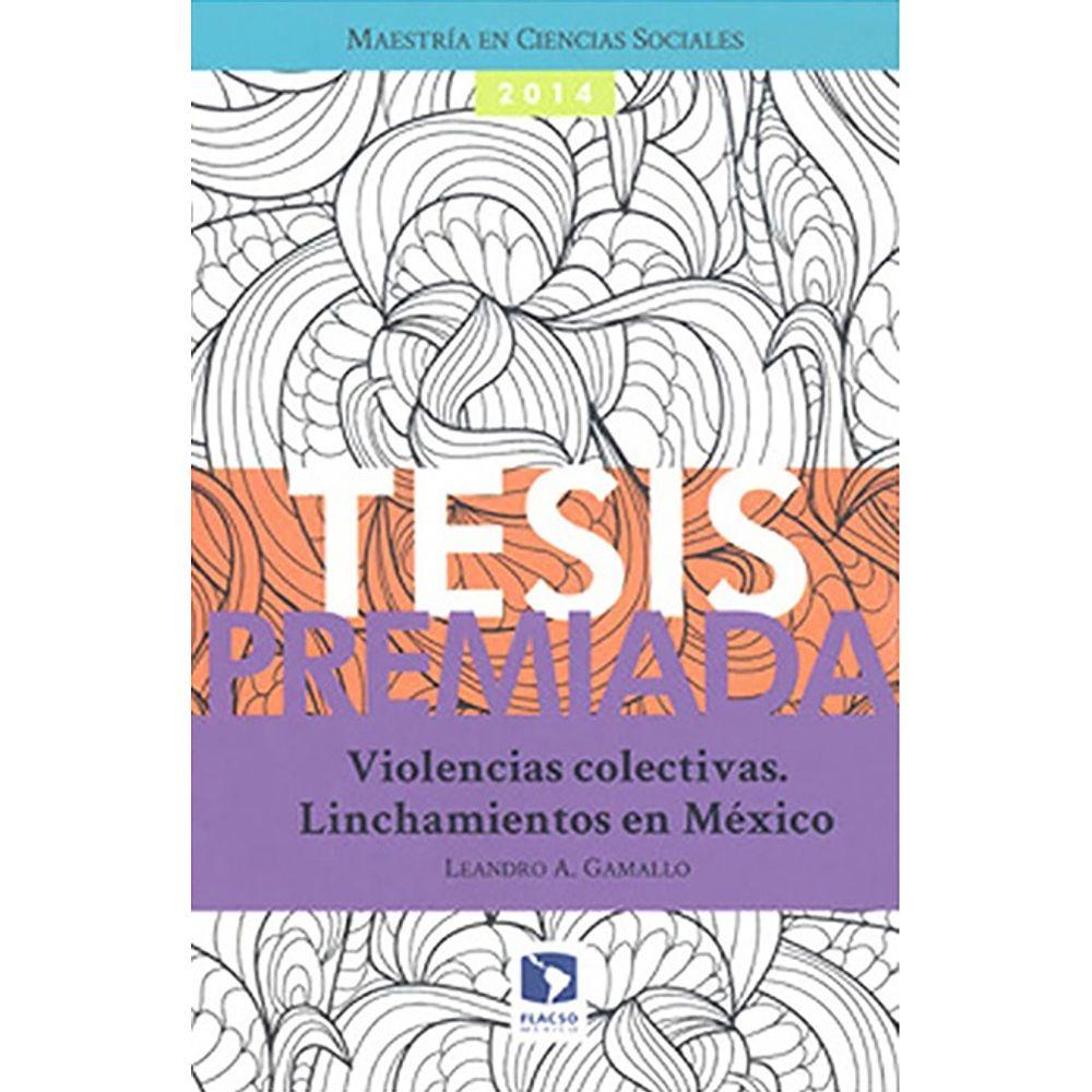 Violencias colectivas. linchamientos en méxico