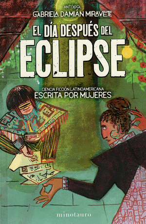 El día después del eclipse ciencia ficción latinoamericana escrita por mujeres