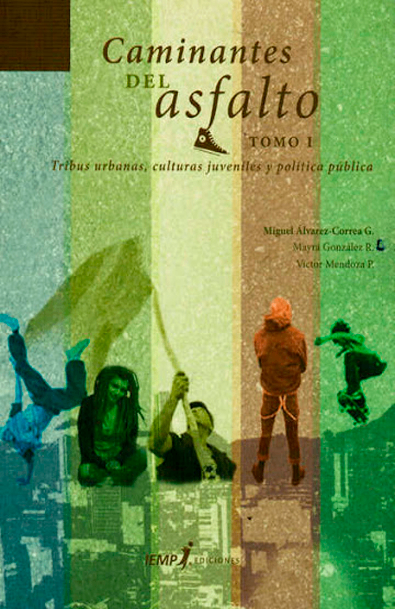 Caminants del asfalto : tribus urbanas, culturas juveniles y política publica