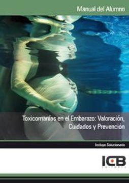 Manual toxicomanías en el embarazo: valoración, cuidados y prevención