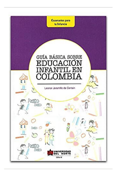 Guía básica sobre educación infantil en colombia