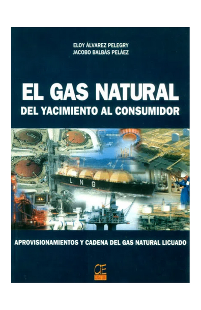El gas natural del yacimiento al consumidor