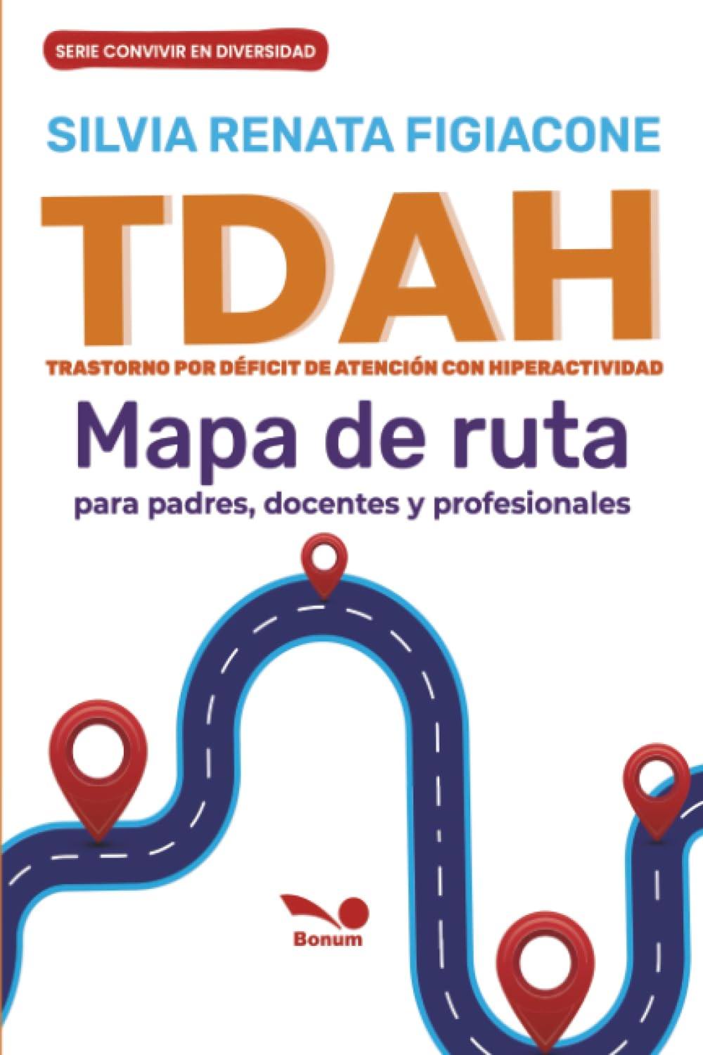 Tdah. mapa de ruta para padres, docentes y profesionales